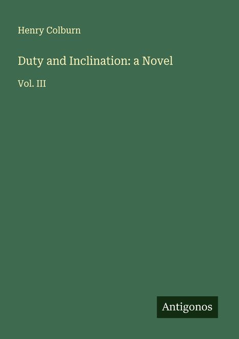 Henry Colburn: Duty and Inclination: a Novel, Buch