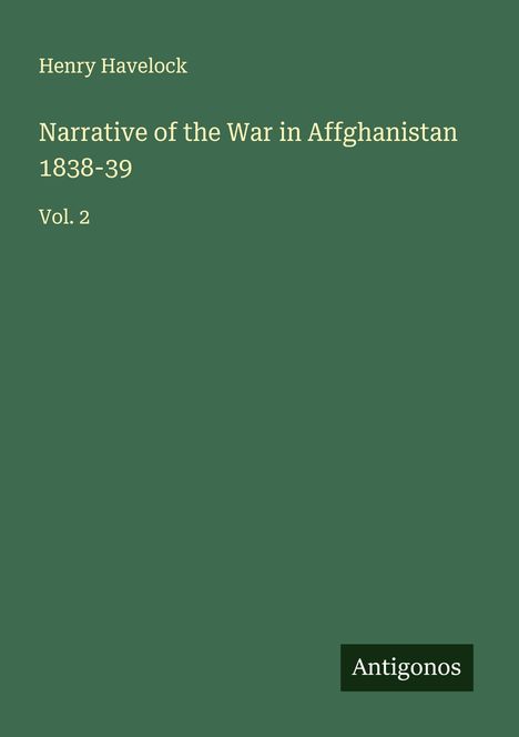 Henry Havelock: Narrative of the War in Affghanistan 1838-39, Buch