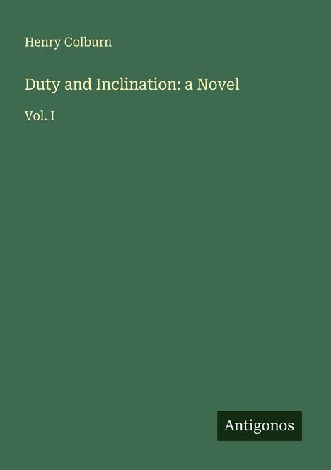 Henry Colburn: Duty and Inclination: a Novel, Buch