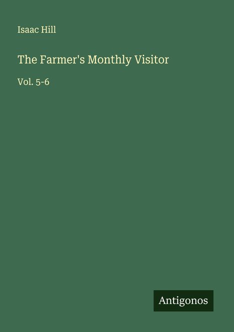 Isaac Hill: The Farmer's Monthly Visitor, Buch