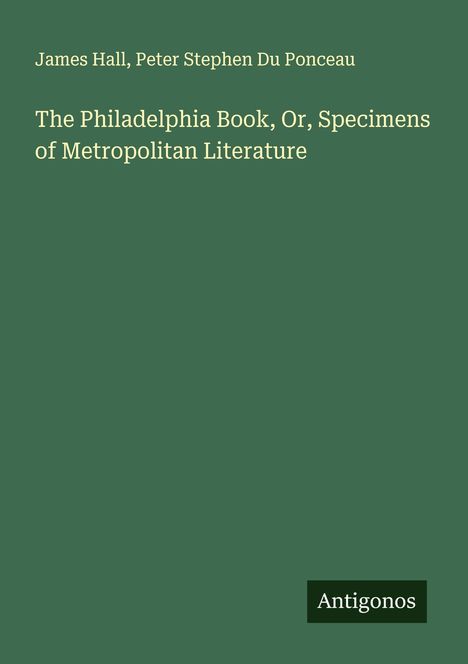 James Hall: The Philadelphia Book, Or, Specimens of Metropolitan Literature, Buch