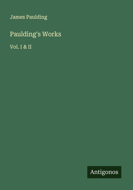 James Paulding: Paulding's Works, Buch