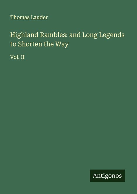 Thomas Lauder: Highland Rambles: and Long Legends to Shorten the Way, Buch