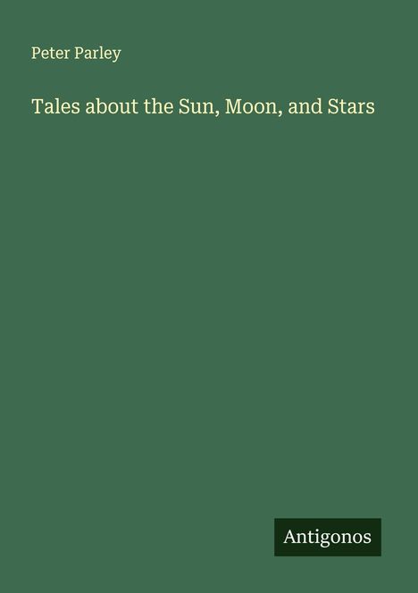 Peter Parley: Tales about the Sun, Moon, and Stars, Buch