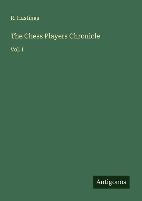 R. Hastings: The Chess Players Chronicle, Buch