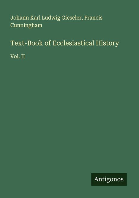 Johann Karl Ludwig Gieseler: Text-Book of Ecclesiastical History, Buch