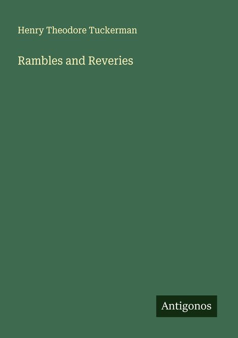 Henry Theodore Tuckerman: Rambles and Reveries, Buch