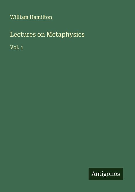 William Hamilton: Lectures on Metaphysics, Buch