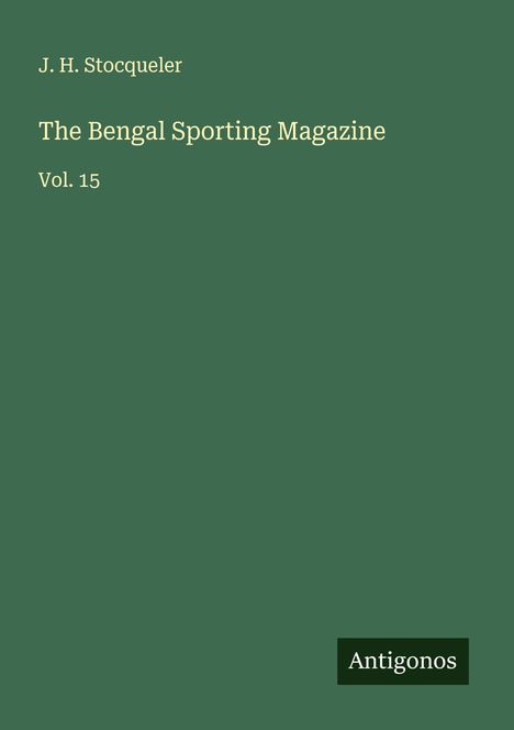 J. H. Stocqueler: The Bengal Sporting Magazine, Buch