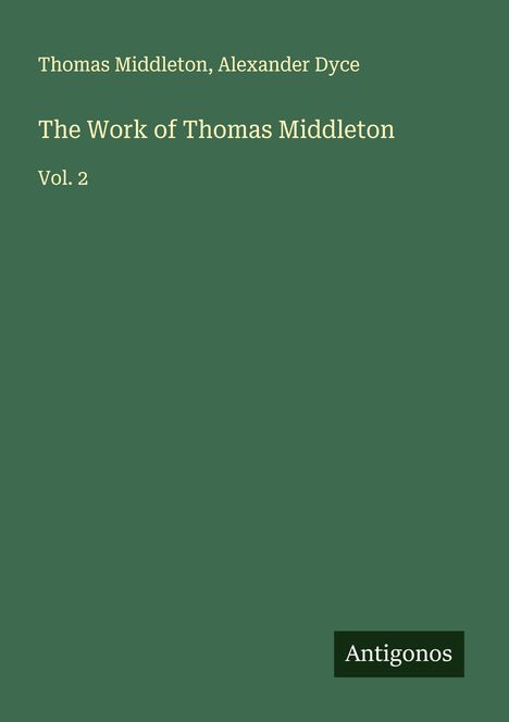 Thomas Middleton: The Work of Thomas Middleton, Buch