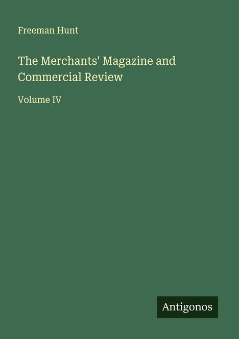 Freeman Hunt: The Merchants' Magazine and Commercial Review, Buch