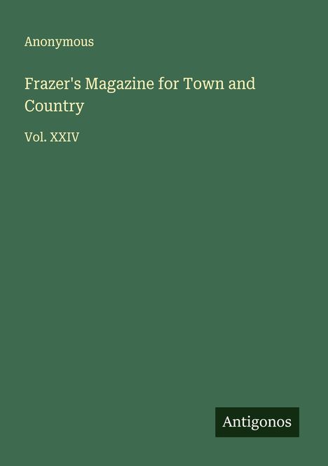 Anonymous: Frazer's Magazine for Town and Country, Buch