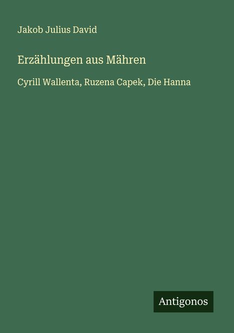 Jakob Julius David: Erzählungen aus Mähren, Buch