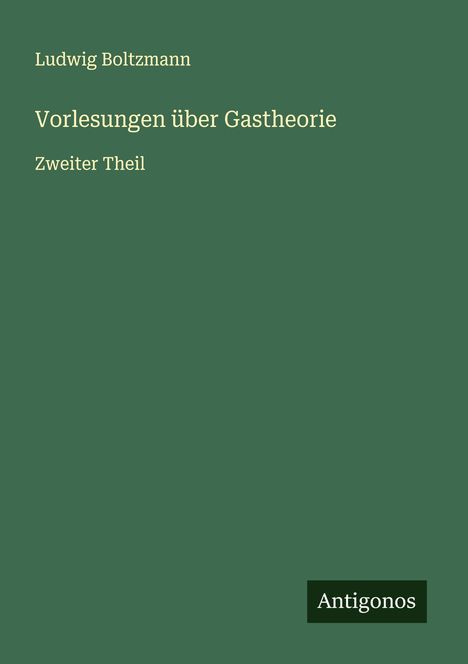 Ludwig Boltzmann: Vorlesungen über Gastheorie, Buch