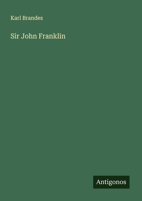 Karl Brandes: Sir John Franklin, Buch