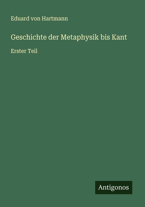 Eduard Von Hartmann: Geschichte der Metaphysik bis Kant, Buch