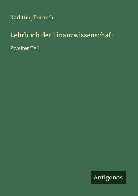 Karl Umpfenbach: Lehrbuch der Finanzwissenschaft, Buch