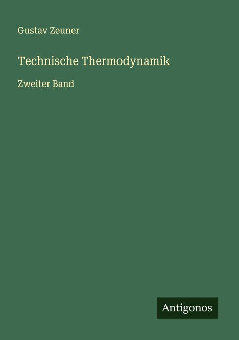 Gustav Zeuner: Technische Thermodynamik, Buch