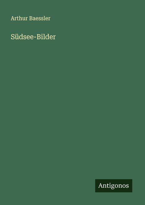Arthur Baessler: Südsee-Bilder, Buch