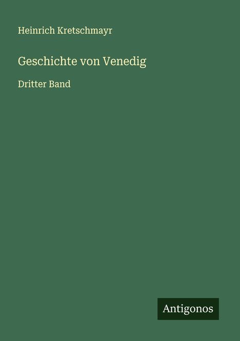 Heinrich Kretschmayr: Geschichte von Venedig, Buch