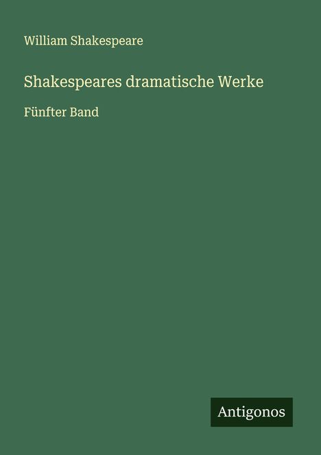 William Shakespeare: Shakespeares dramatische Werke, Buch