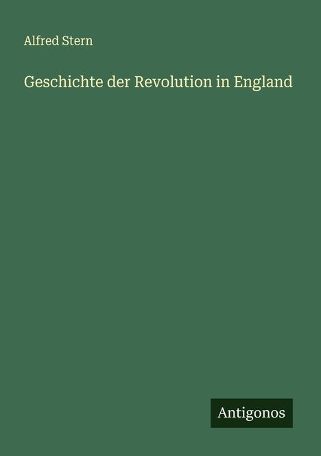Alfred Stern: Geschichte der Revolution in England, Buch