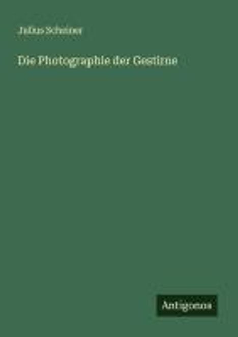 Julius Scheiner: Die Photographie der Gestirne, Buch