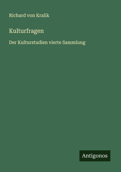 Richard Von Kralik: Kulturfragen, Buch
