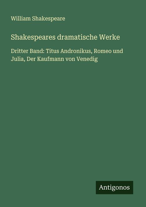 William Shakespeare: Shakespeares dramatische Werke, Buch