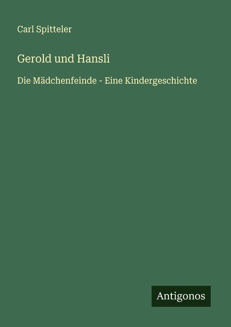 Carl Spitteler: Gerold und Hansli, Buch
