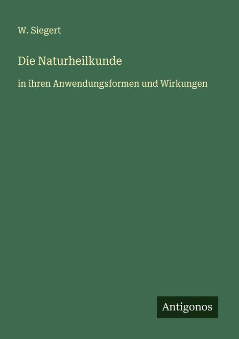 W. Siegert: Die Naturheilkunde, Buch