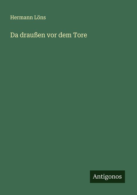 Hermann Löns: Da draußen vor dem Tore, Buch