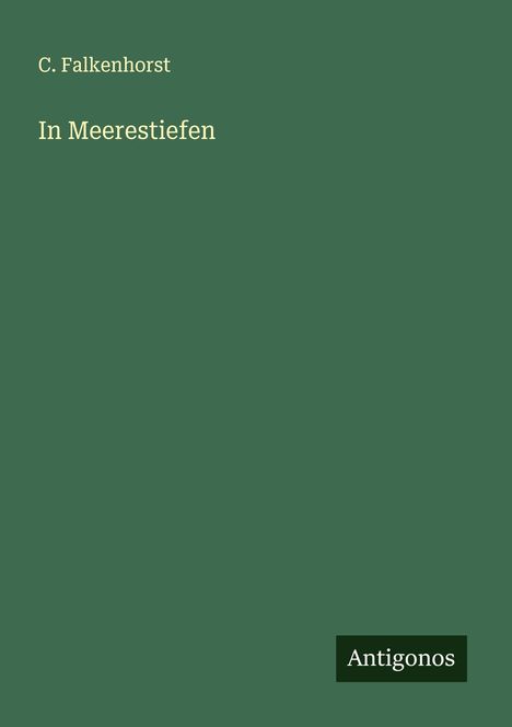C. Falkenhorst: In Meerestiefen, Buch