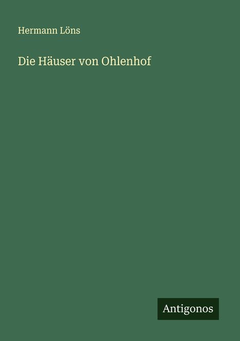 Hermann Löns: Die Häuser von Ohlenhof, Buch