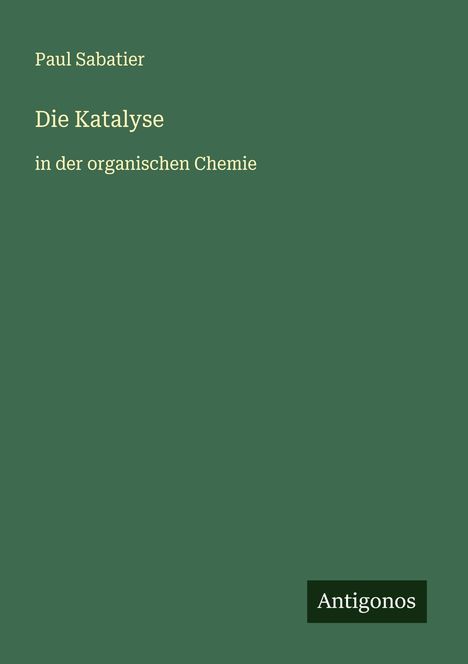 Paul Sabatier: Die Katalyse, Buch
