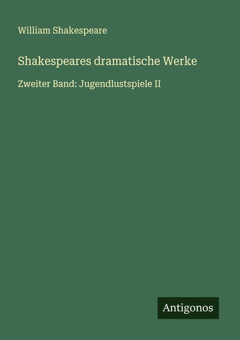 William Shakespeare: Shakespeares dramatische Werke, Buch