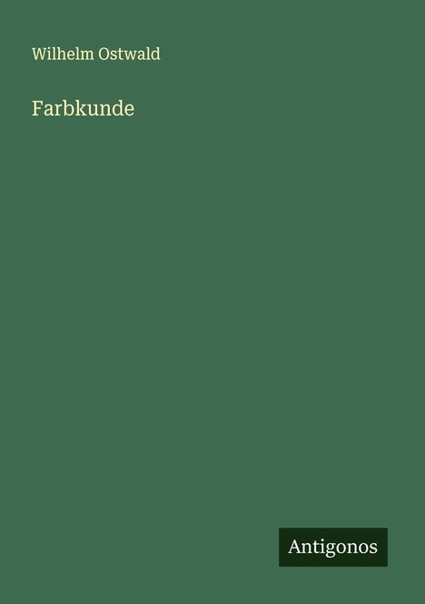 Wilhelm Ostwald: Farbkunde, Buch