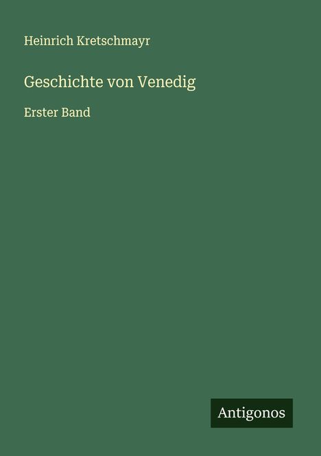 Heinrich Kretschmayr: Geschichte von Venedig, Buch
