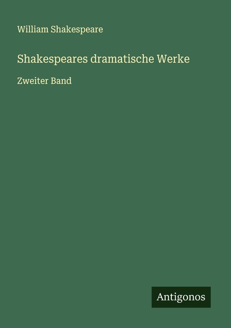 William Shakespeare: Shakespeares dramatische Werke, Buch