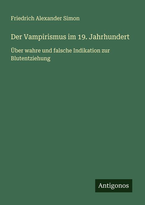 Friedrich Alexander Simon: Der Vampirismus im 19. Jahrhundert, Buch