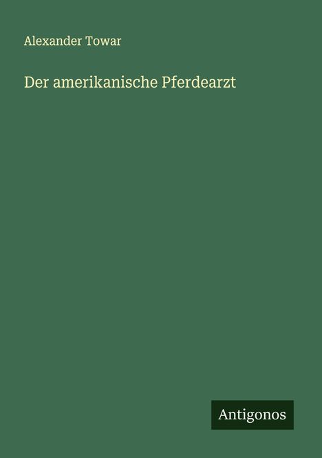 Alexander Towar: Der amerikanische Pferdearzt, Buch