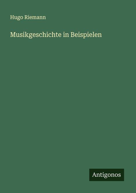 Hugo Riemann: Musikgeschichte in Beispielen, Buch
