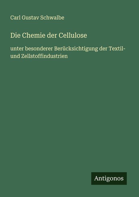 Carl Gustav Schwalbe: Die Chemie der Cellulose, Buch