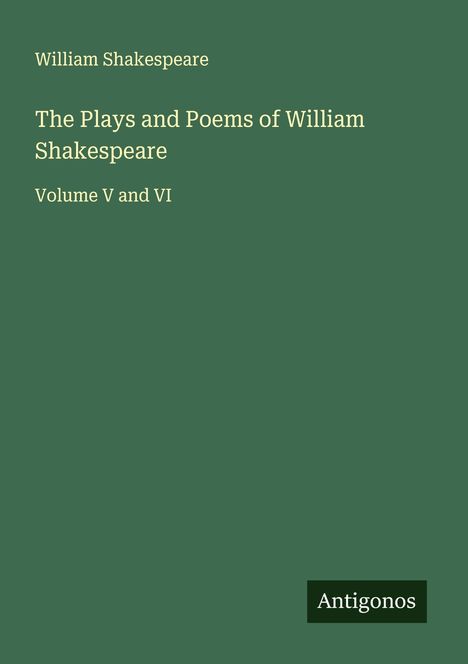 William Shakespeare: The Plays and Poems of William Shakespeare, Buch