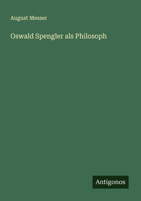 August Messer: Oswald Spengler als Philosoph, Buch