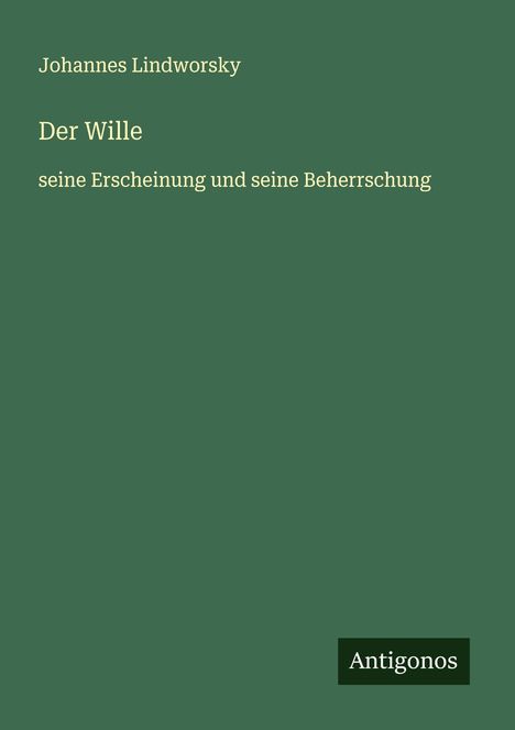 Johannes Lindworsky: Der Wille, Buch