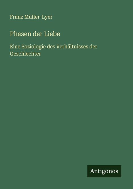 Franz Müller-Lyer: Phasen der Liebe, Buch