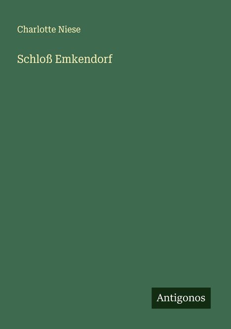 Charlotte Niese: Schloß Emkendorf, Buch