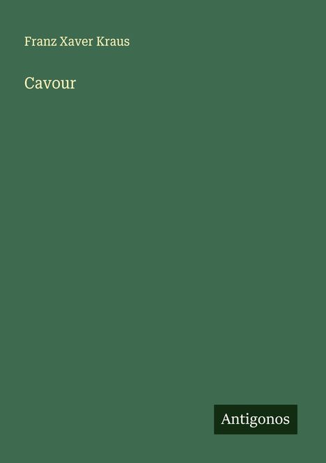 Franz Xaver Kraus: Cavour, Buch