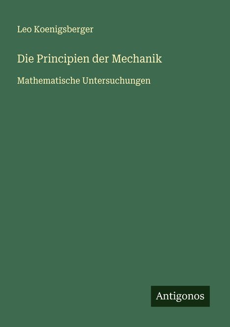 Leo Koenigsberger: Die Principien der Mechanik, Buch
